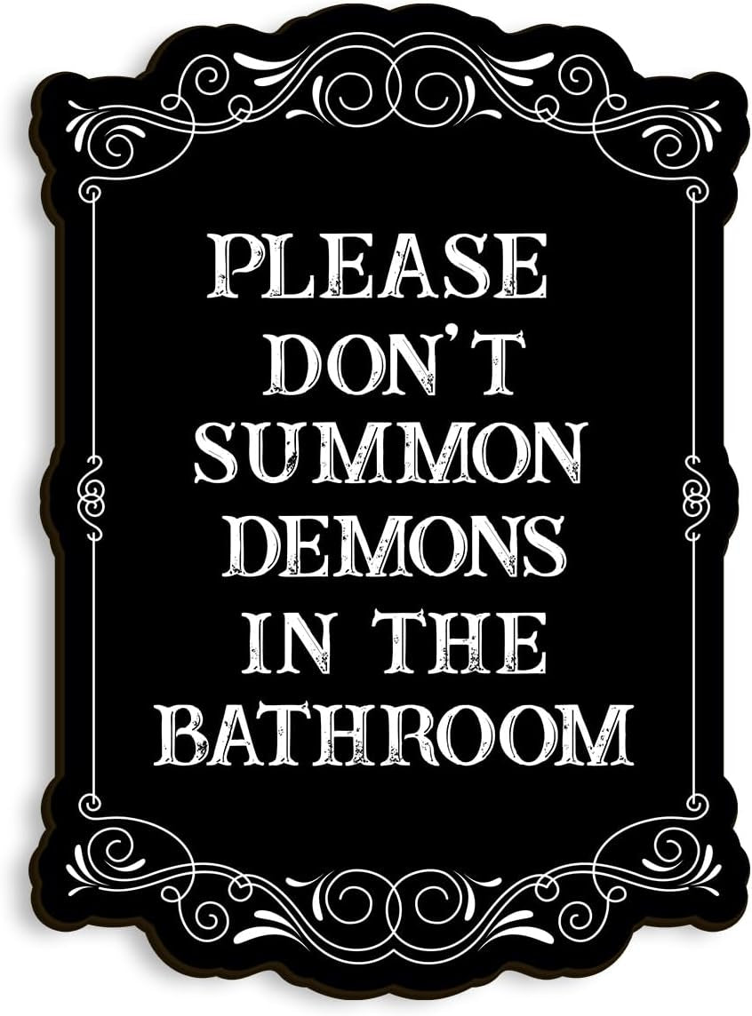 - Please Do Not Summon Demons in the Bathroom, Funny Gothic Decor Bathroom Wall Art, Wooden Spooky Wall Hanging (B, 8X10 Inch)